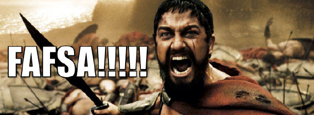 FAFSA!!! FAFSA!!!