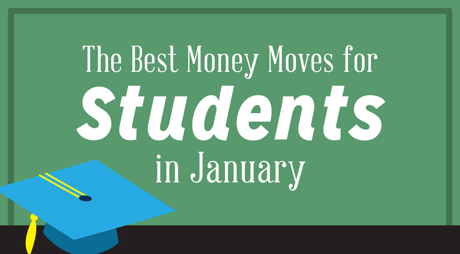 The Best Money Moves for Students in January